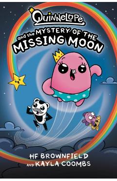 Quinnelope: The Mystery of the Missing Moon - Hf Brownfield