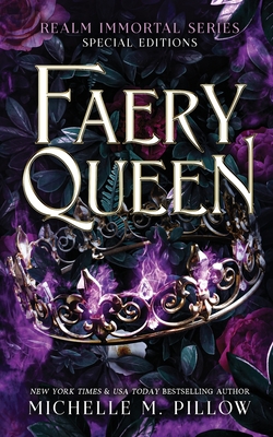 Faery Queen: Realm Immortal Special Editions - Michelle M. Pillow