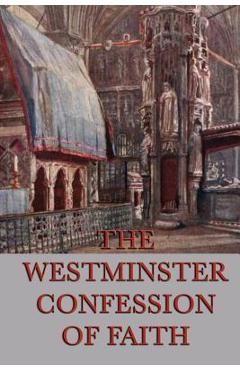 Coperta cărții 'Westminster Confession of Faith - Anonymous'