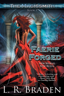 Faerie Forged - L. R. Braden