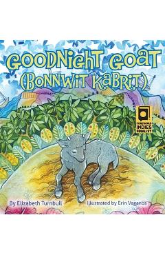 Coperta cărții 'Goodnight Goat - Bonnwit Kabrit: a Haitian bedtime story - Elizabeth Turnbull'
