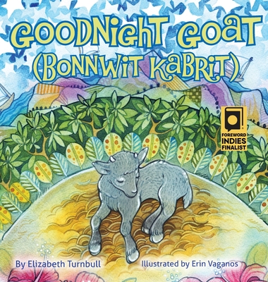 Coperta cărții 'Goodnight Goat - Bonnwit Kabrit: a Haitian bedtime story - Elizabeth Turnbull'