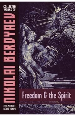 Freedom and the Spirit - Nikolai Berdyaev