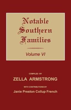 Coperta cărții 'Notable Southern Families. Volume VI - Zella Armstrong'