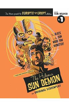 Coperta cărții 'Scripts from the Crypt: The Hideous Sun Demon - Tom Weaver'