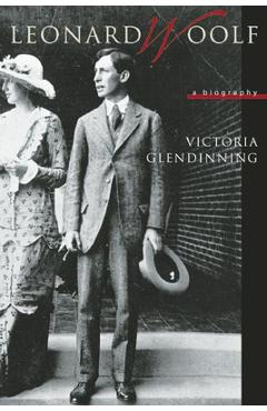 Poza produsului Leonard Woolf: A Biography - Victoria Glendinning