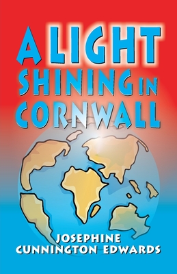 A Light Shining in Cornwall - Josephine Cunnington Edwards