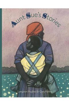 Poza produsului Aunt Sue's Stories - Langston Hughes