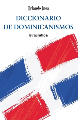 Diccionario de dominicanismos - Orlando Inoa
