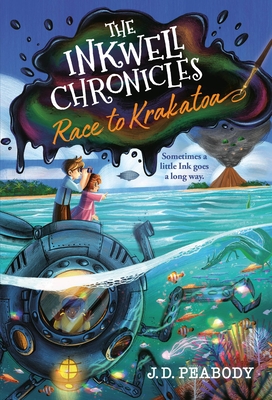 Coperta cărții 'The Inkwell Chronicles: Race to Krakatoa, Book 2 - J. D. Peabody'