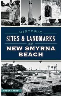 Coperta cărții 'Historic Sites and Landmarks of New Smyrna Beach - Robert Redd'