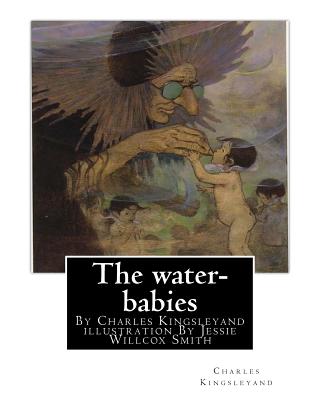 The water-babies, By Charles Kingsleyand illustration By Jessie Willcox Smith(children's novel): Jessie Willcox Smith (September 6, 1863 - May 3, 1935 - Jessie Willcox Smith