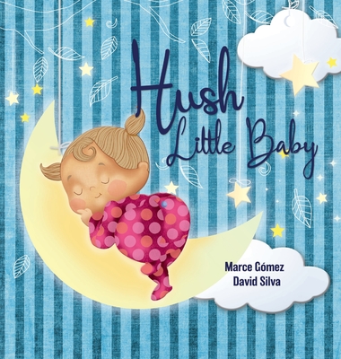 Hush Little Baby - Mother Goose