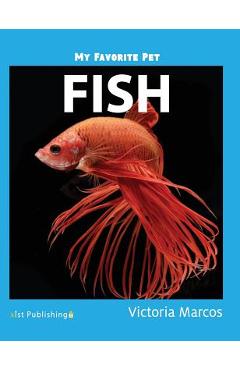 Coperta cărții 'My Favorite Pet: Fish - Victoria Marcos'
