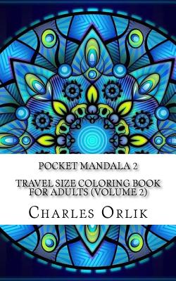 Pocket Mandala 2 - Travel Size Coloring Book for Adults (Volume 2) - Charles Orlik