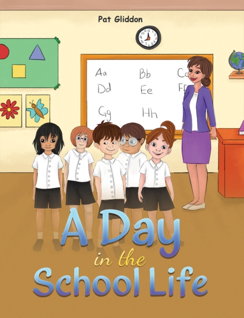 A Day in the School Life - Pat Gliddon