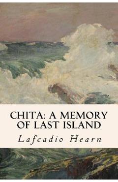 Poza produsului Chita: A Memory of Last Island - Lafcadio Hearn