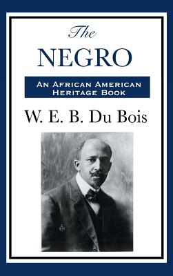 The Negro - William Edward Burghardt Du Bois