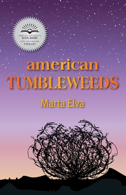 American Tumbleweeds - Marta Elva