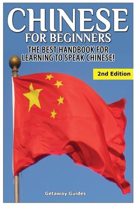 Chinese for Beginners: The Best Handbook for Learning to Speak Chinese - Getaway Guides
