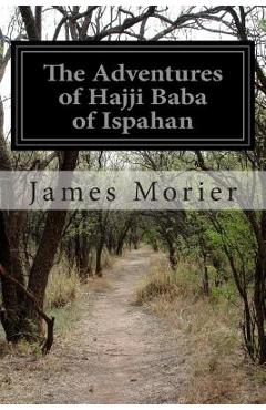 Coperta cărții 'The Adventures of Hajji Baba of Ispahan - James Morier'