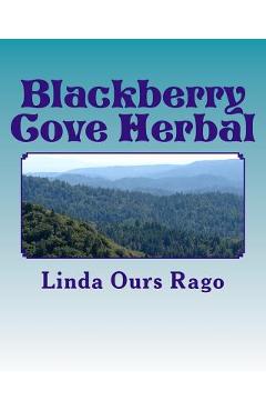 Coperta cărții 'Blackberry Cove Herbal: Traditional Appalachian Herbalism (Greytone) - Walton Stowell'