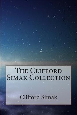 The Clifford Simak Collection - Clifford Simak