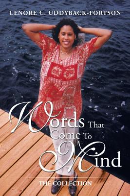 Coperta cărții 'Words That Come to Mind: The Collection - Lenore C. Uddyback-fortson'