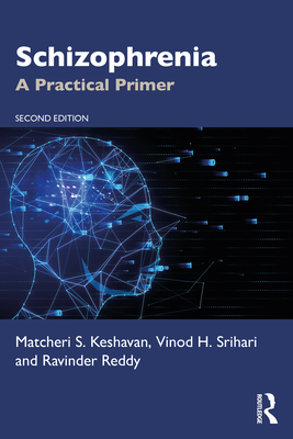 Schizophrenia: A Practical Primer - Matcheri S. Keshavan