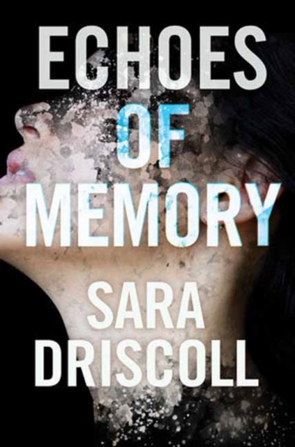 Echoes of Memory - Sara Driscoll