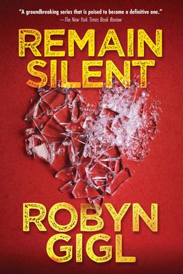 Remain Silent: A Chilling Legal Thriller from an Acclaimed Author - Robyn Gigl