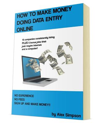 How to Make Money Doing Data Entry Online - Alex Simpson