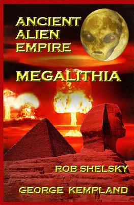 Ancient Alien Empire Megalithia - George Kempland