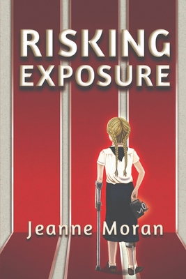 Risking Exposure - Jeanne Moran