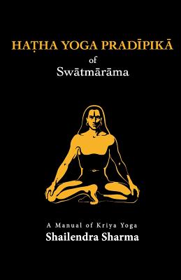 Hatha Yoga Pradipika - Shailendra Sharma