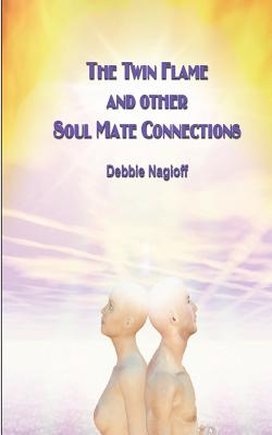 The Twin Flame and Other Soul Mate Connections (handy size) - Steve Kyte