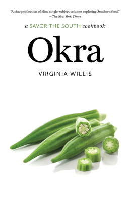 Okra: A Savor the South Cookbook - Virginia Willis