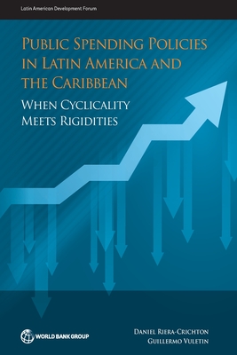 Public Spending Policies in Latin America and the Caribbean: When Cyclicality Meets Rigidities - The World Bank