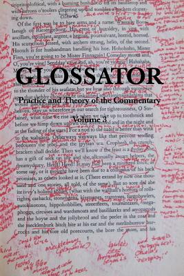 Glossator: Practice and Theory of the Commentary: Open-Topic - Carsten Madsen