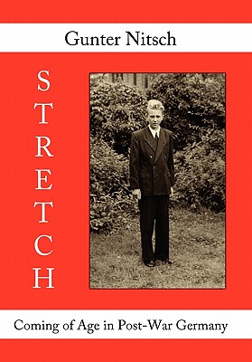 Stretch: Coming of Age in Post-War Germany - Gunter Nitsch