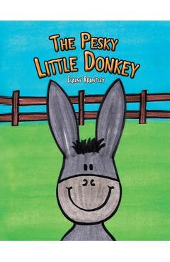 The Pesky Little Donkey - Elaine Brantley
