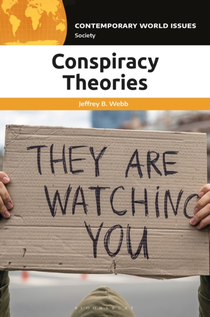 Conspiracy Theories: A Reference Handbook - Jeffrey B. Webb