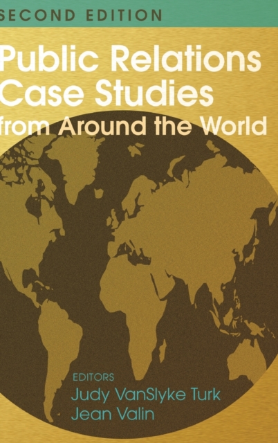 Public Relations Case Studies from Around the World (2nd Edition) - Judy Vanslyke Turk