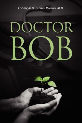 Doctor Bob - Lodewyk Van Mierop