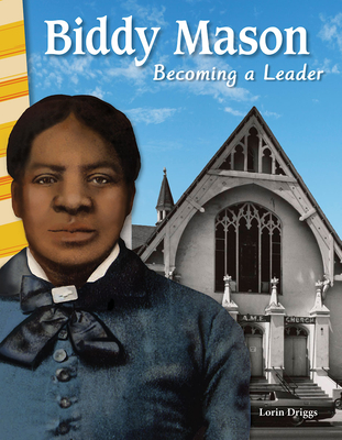 Biddy Mason: Becoming a Leader - Lorin Driggs