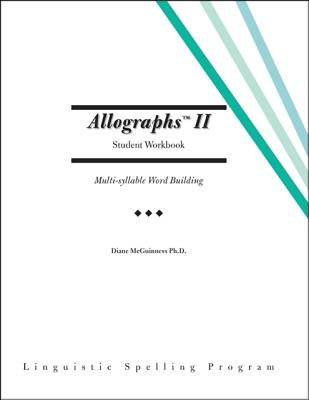 Allographs Ii Student Workbook: Linguistic Spelling Program - Diane Mcguinness