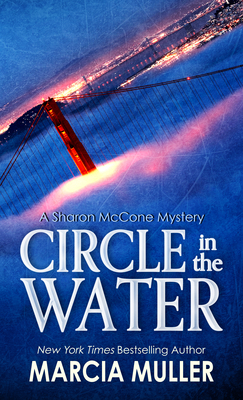 Circle in the Water - Marcia Muller