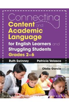 Coperta cărții 'Connecting Content and Academic Language for English Learners and Struggling Students, Grades 2-6 - Ruth Swinney'