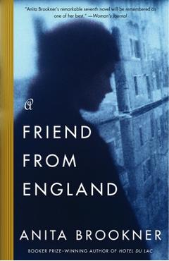 Coperta cărții 'A Friend from England - Anita Brookner'