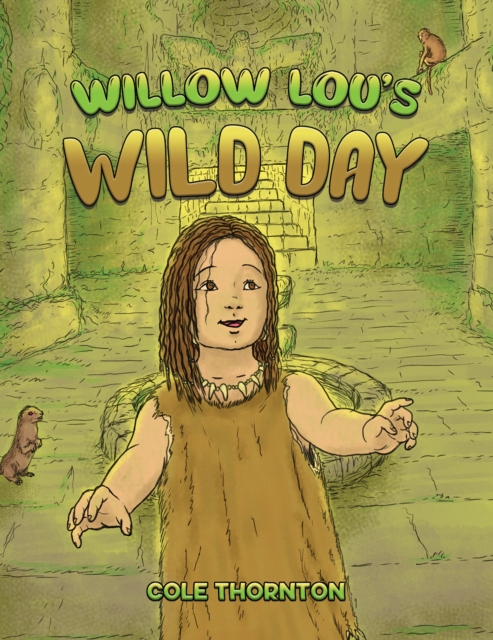 Willow Lou's Wild Day - Cole Thornton